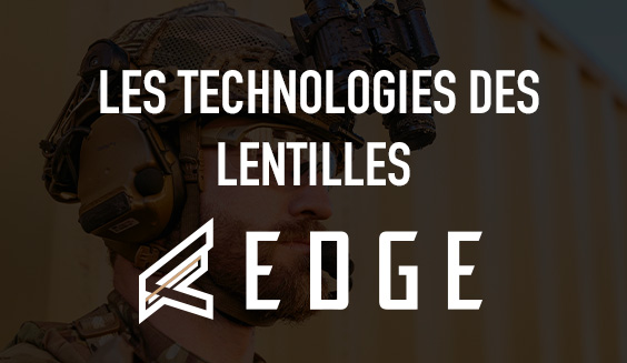 Les Technologies des Lentilles Edge Tactical 